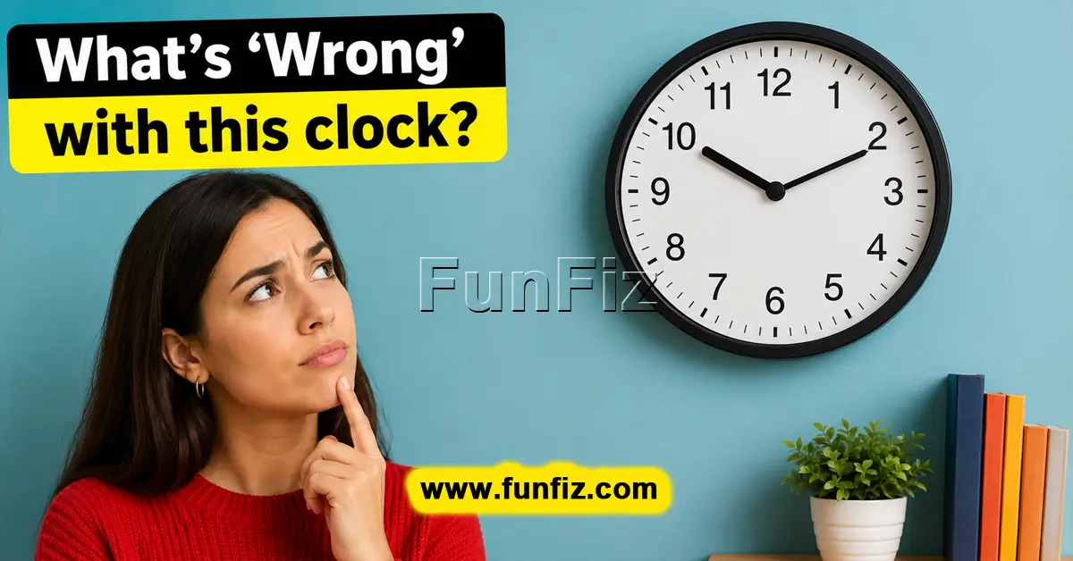 What’s 'Wrong' with this clock?