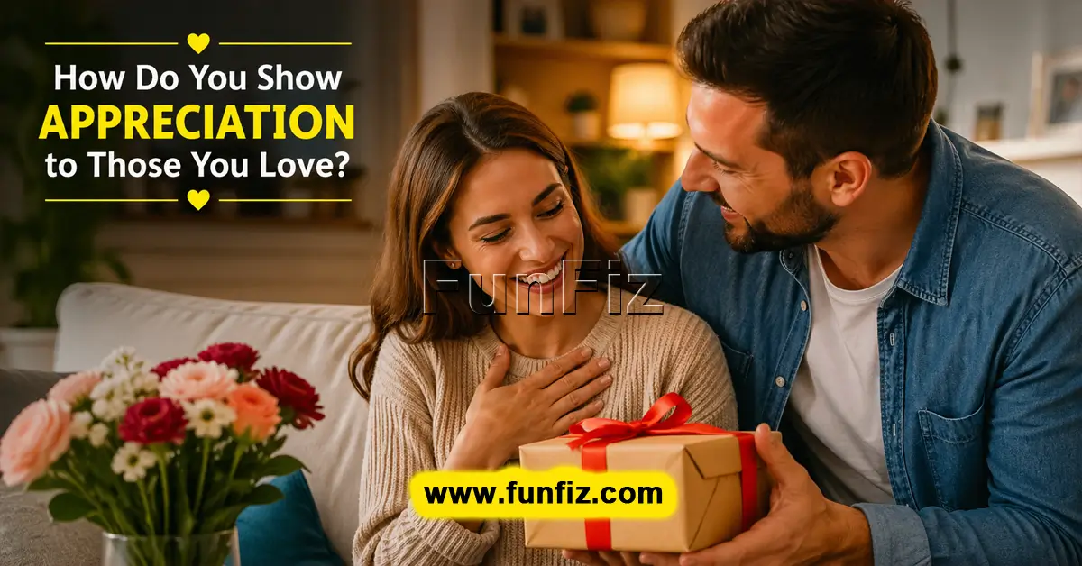 Love Language Quiz: How Do You Show Appreciation?